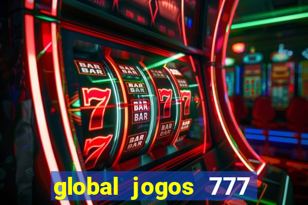 global jogos 777 paga mesmo